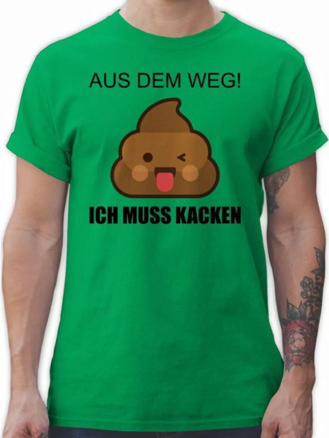 Shirtracer T-Shirt Aus dem Weg Ich muss kacken - Ich muss Scheißen Lustiges günstig online kaufen