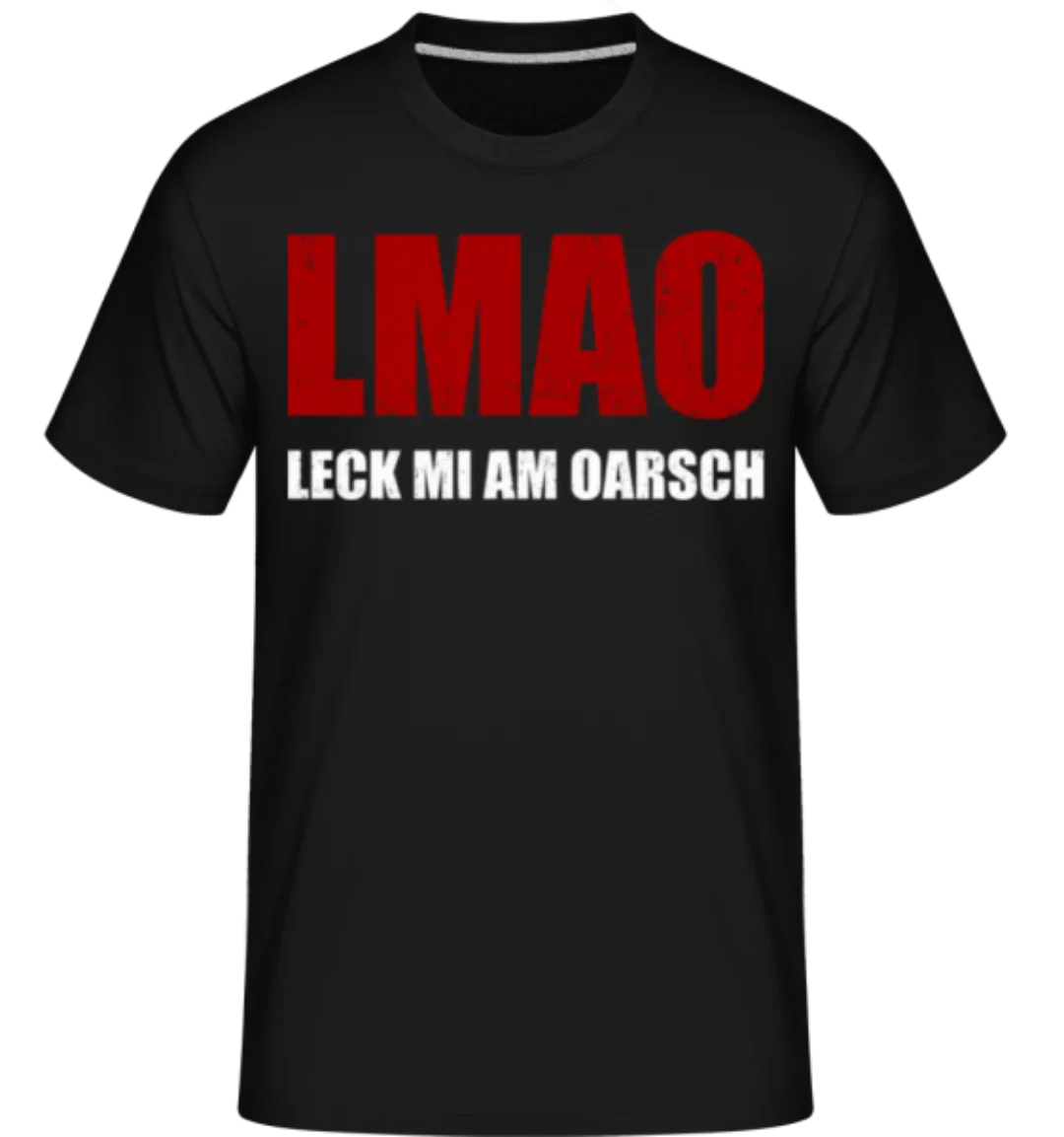 LMAO Leck Mi Am Oarsch · Shirtinator Männer T-Shirt günstig online kaufen