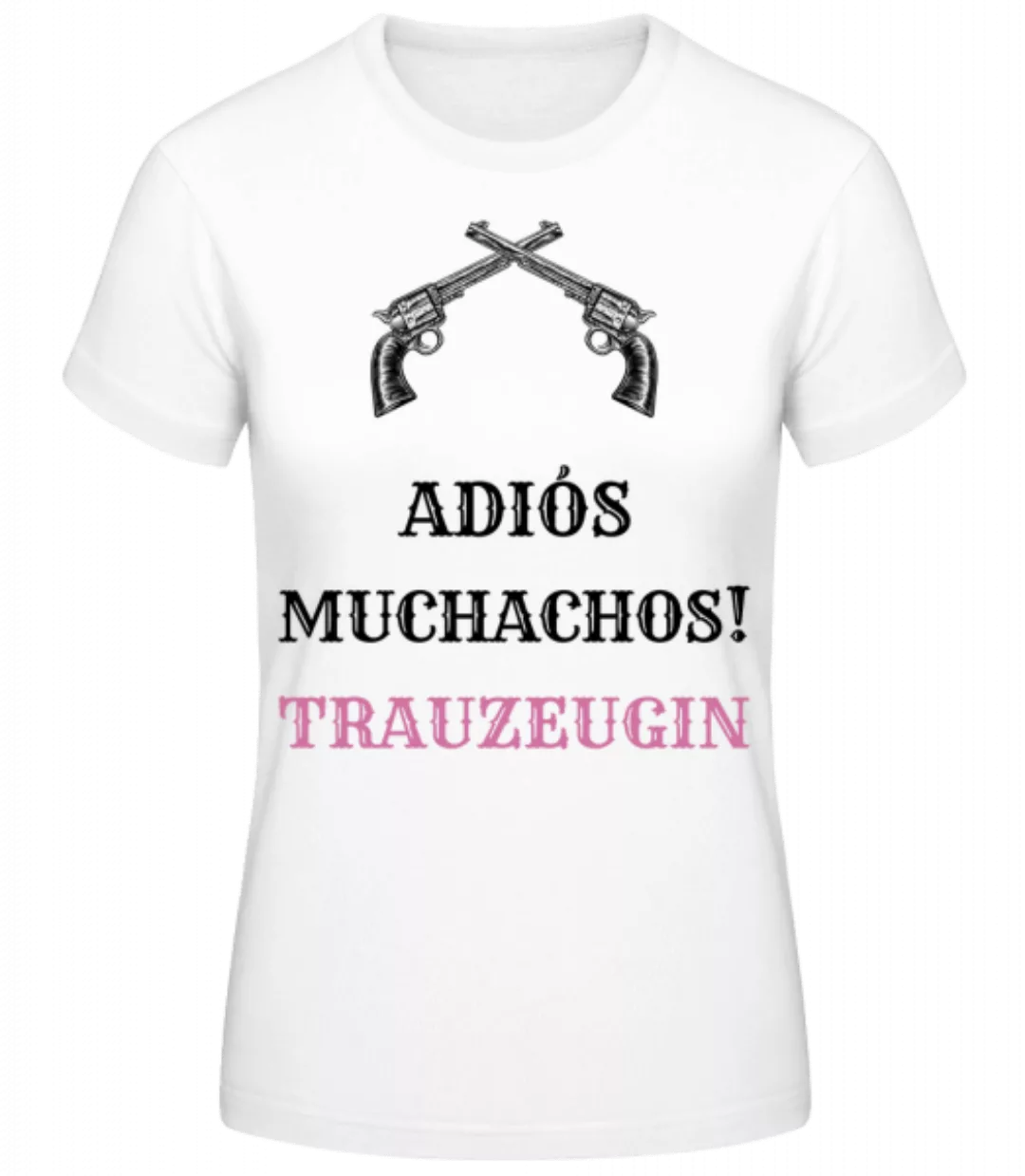 Adiós Muchachos Trauzeugin · Frauen Basic T-Shirt günstig online kaufen