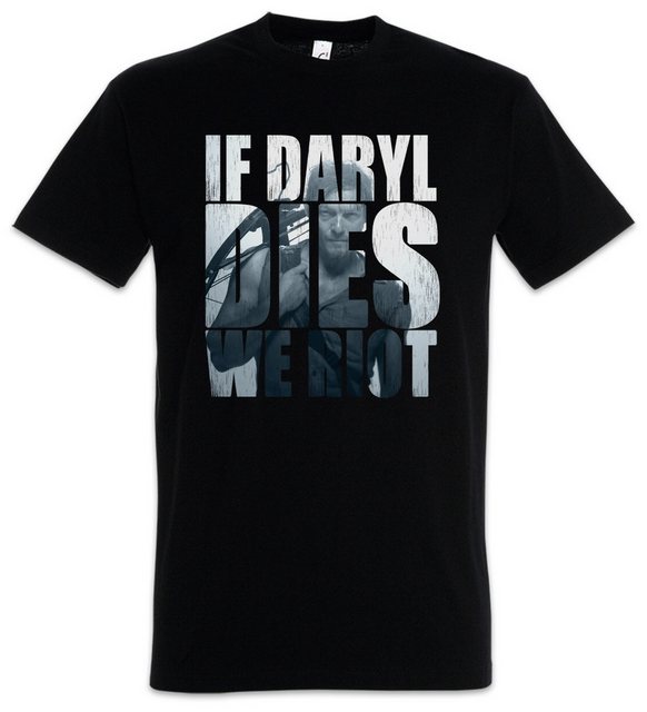 Urban Backwoods Print-Shirt If Daryl Dies We Riot Herren T-Shirt Dixon The günstig online kaufen