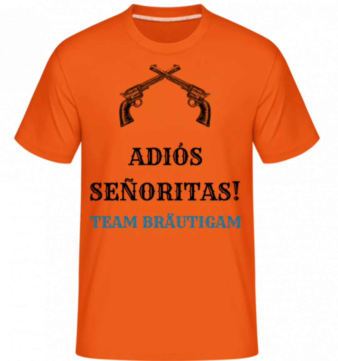 Adiós Señoritas Team Bräutigam · Shirtinator Männer T-Shirt günstig online kaufen