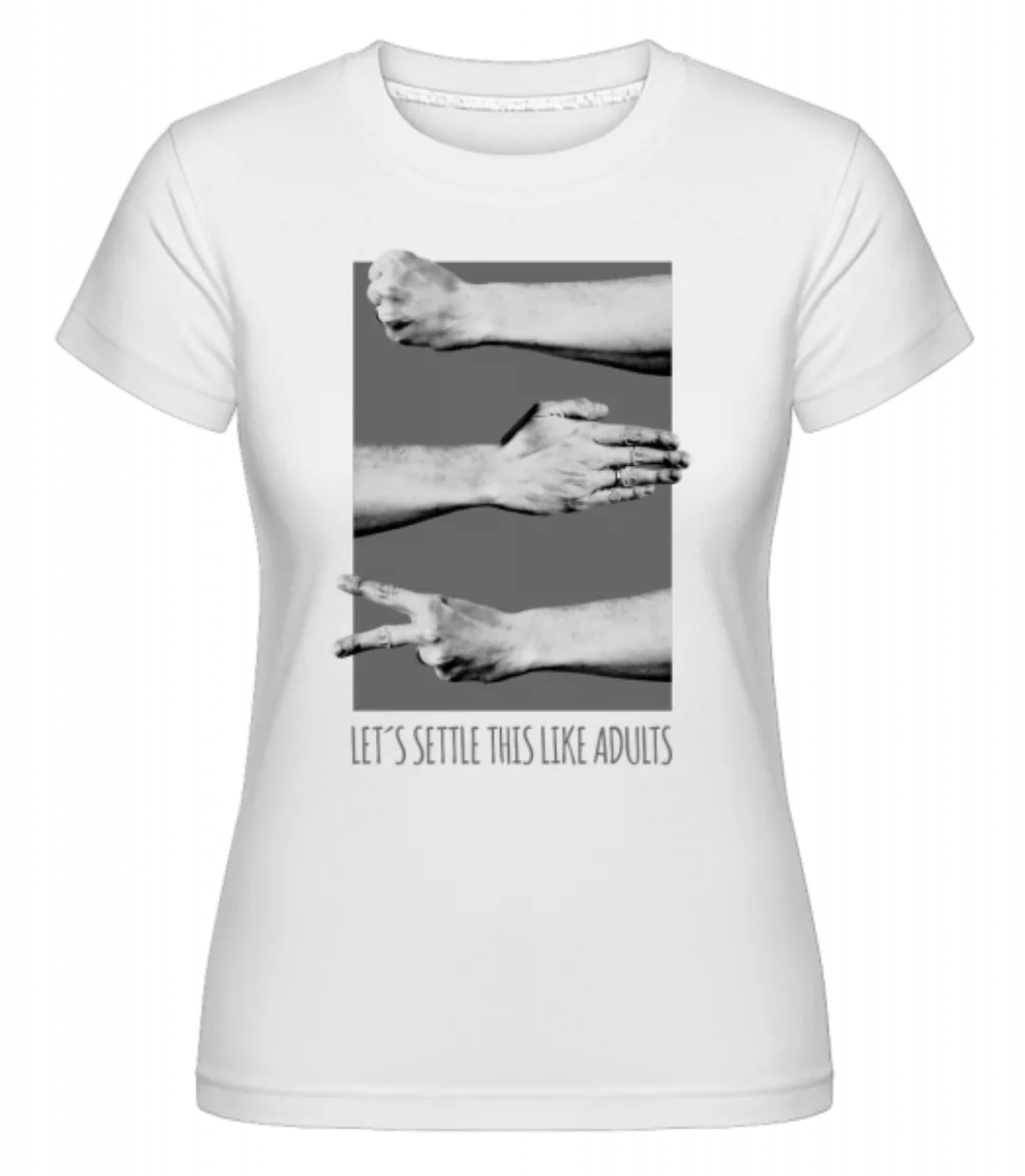 Let's Settle This Like Adults · Shirtinator Frauen T-Shirt günstig online kaufen