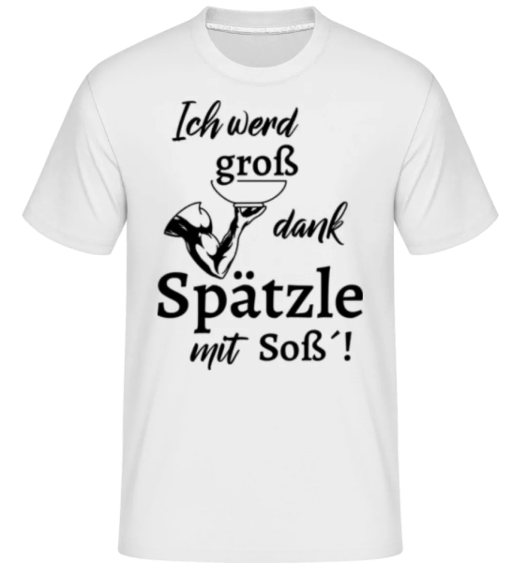 Ich Werd Groß Dank Spätzle Mit Soß · Shirtinator Männer T-Shirt günstig online kaufen