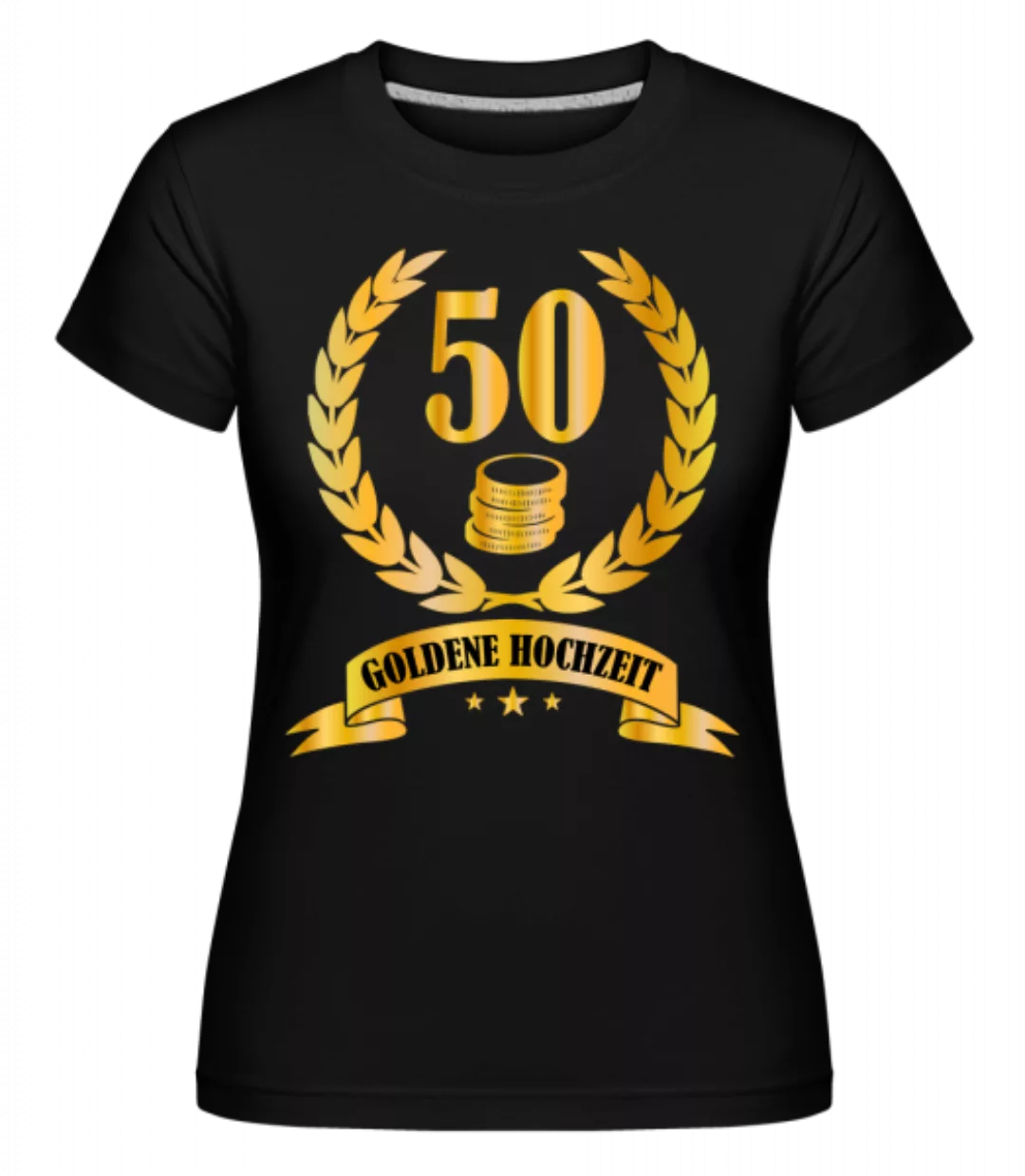 50 Jahre Goldene Hochzeit · Shirtinator Frauen T-Shirt günstig online kaufen