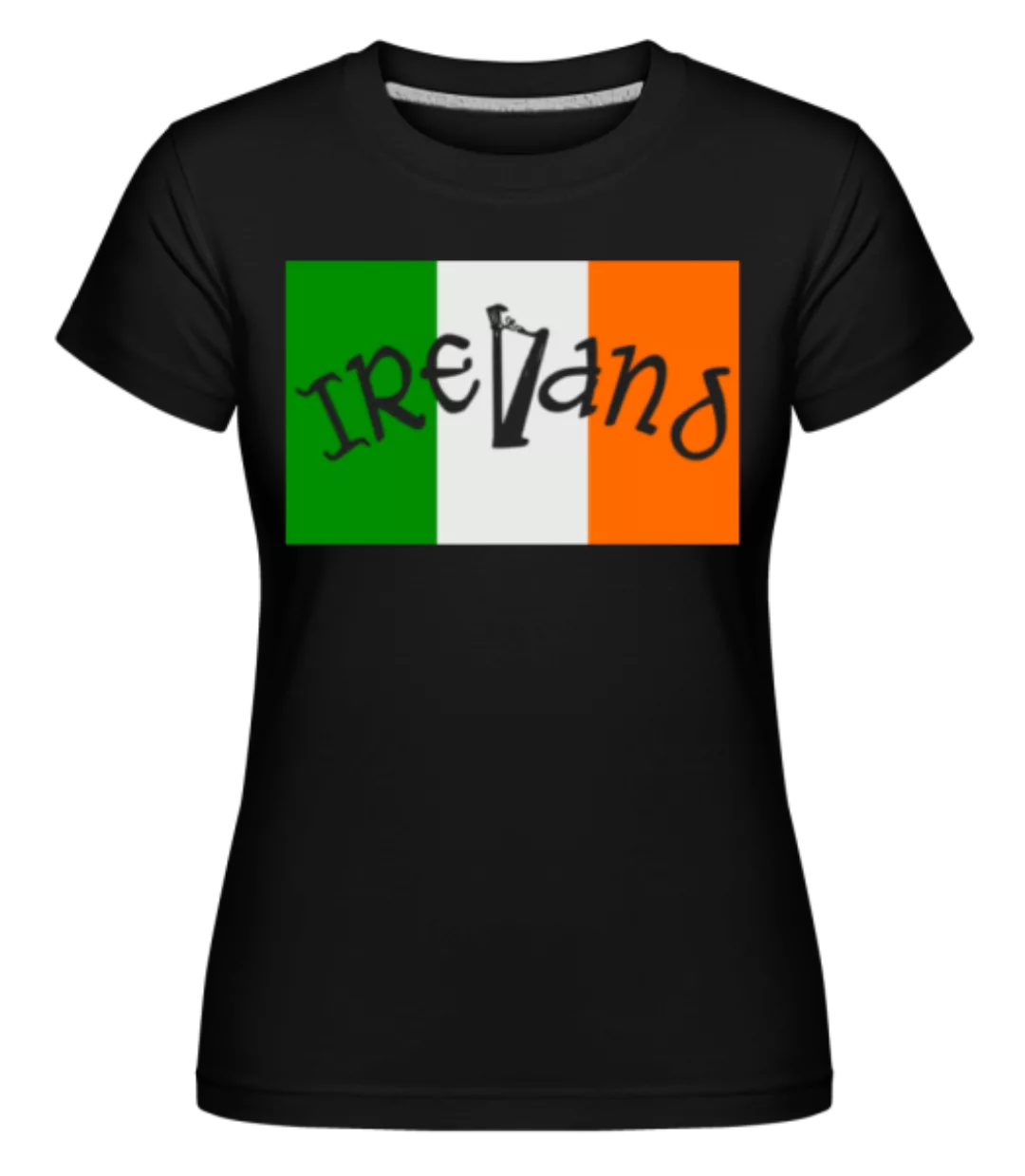 Ireland Flag · Shirtinator Frauen T-Shirt günstig online kaufen