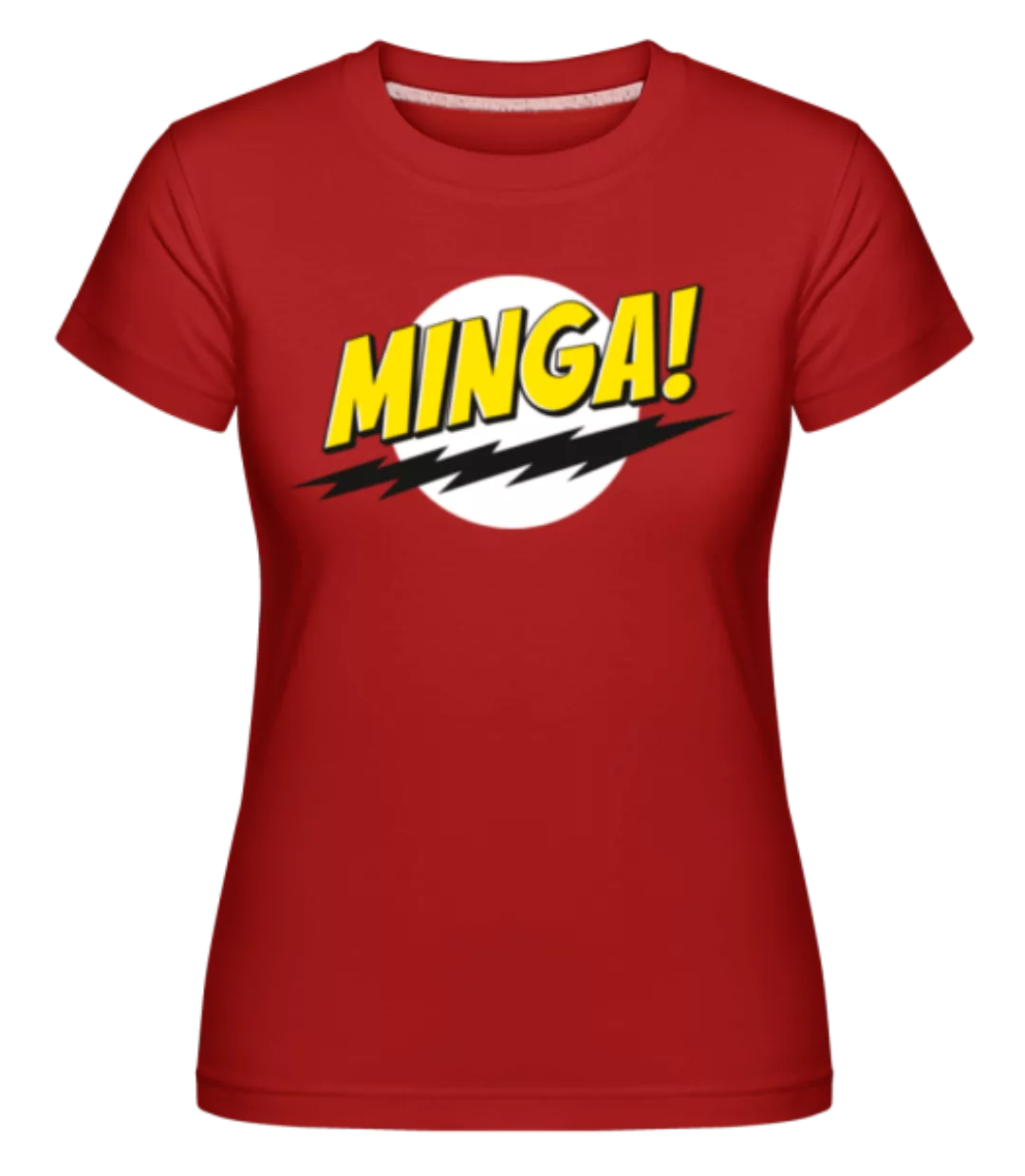 Minga! · Shirtinator Frauen T-Shirt günstig online kaufen