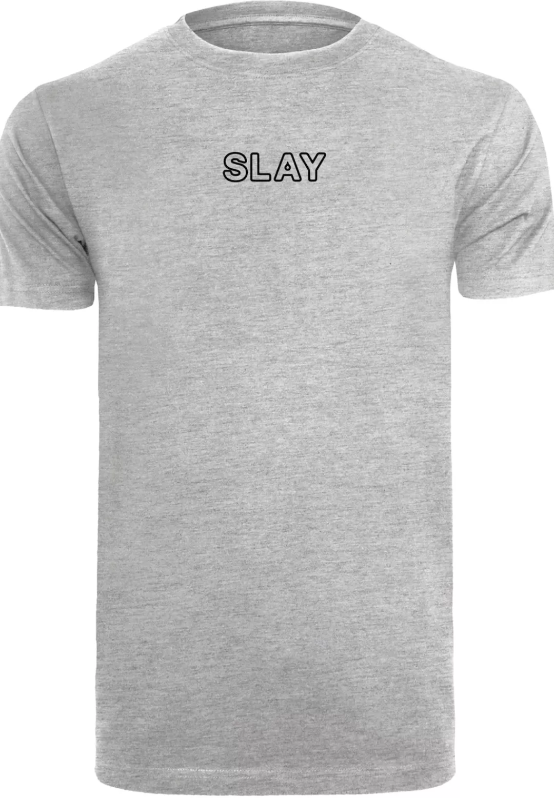 F4NT4STIC T-Shirt "Slay", Jugendwort 2022, slang günstig online kaufen