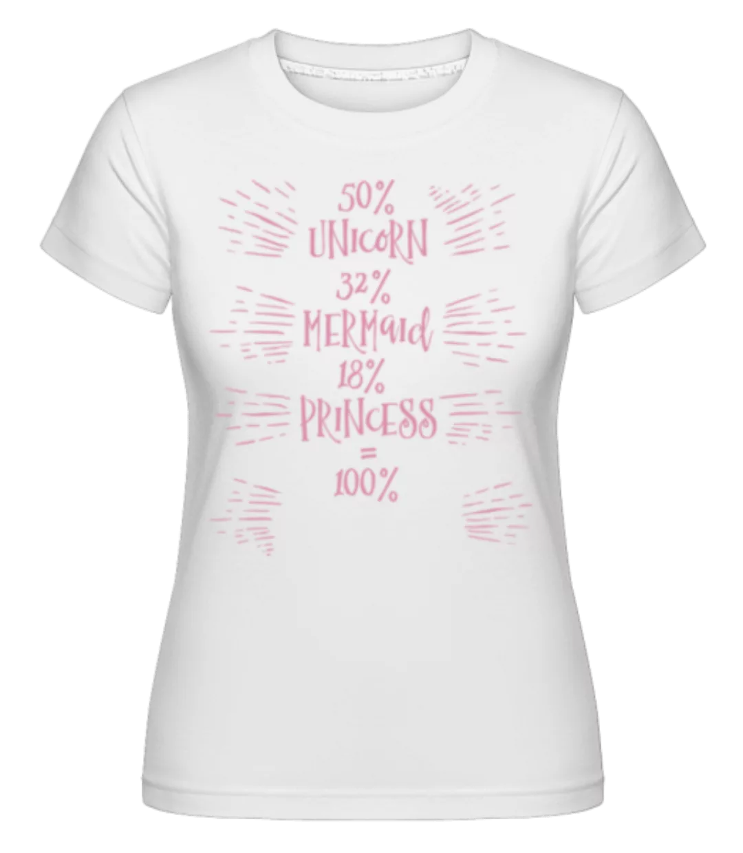 Unicorn Mermaid Princess You · Shirtinator Frauen T-Shirt günstig online kaufen