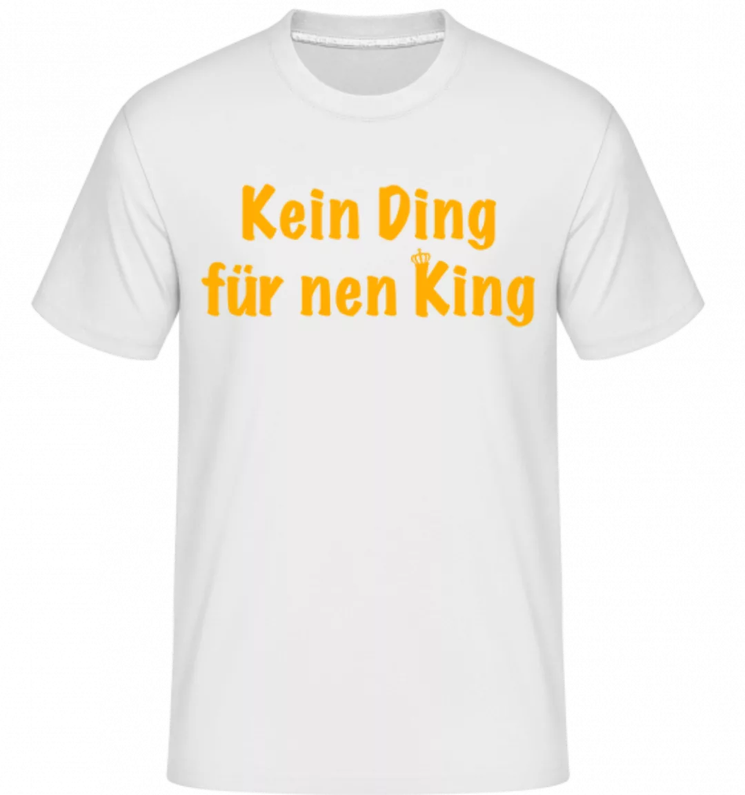 Kein Ding Für Nen King · Shirtinator Männer T-Shirt günstig online kaufen