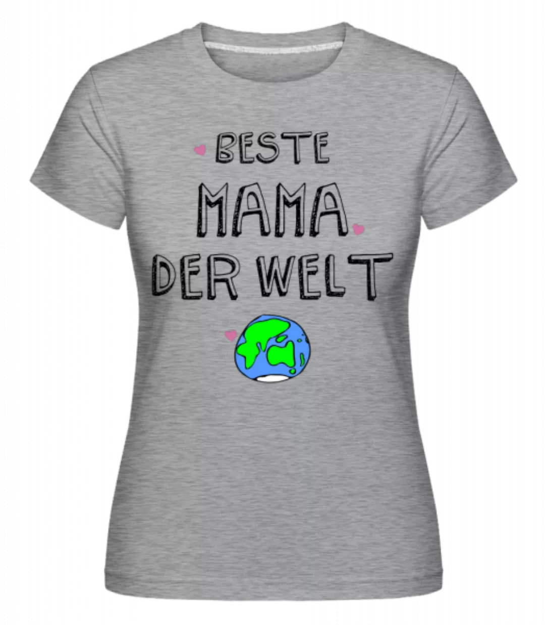 Beste Mama Der Welt · Shirtinator Frauen T-Shirt günstig online kaufen