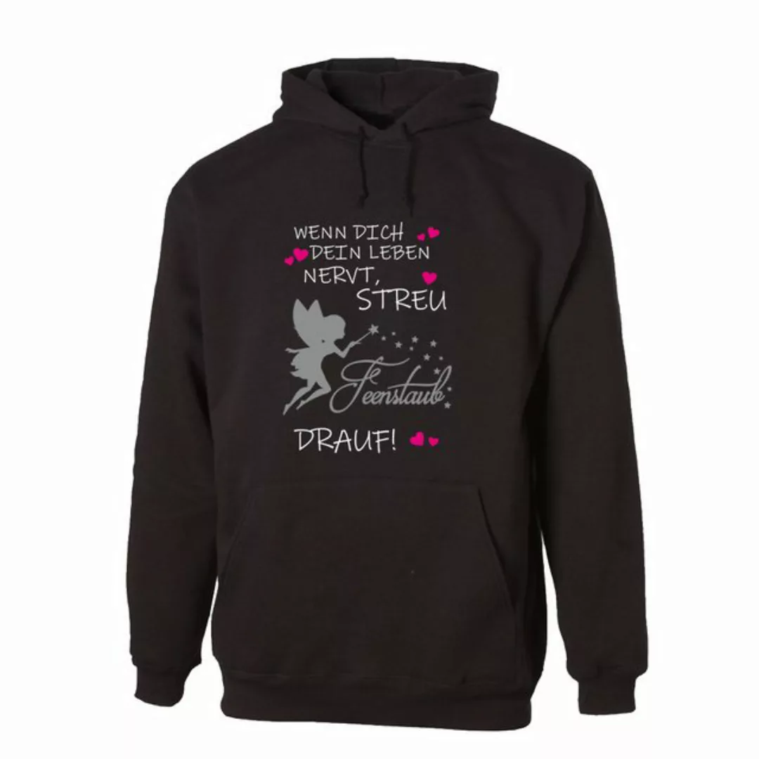 G-graphics Hoodie Wenn Dich dein leben nervt, streu Feenstaub drauf! mit tr günstig online kaufen