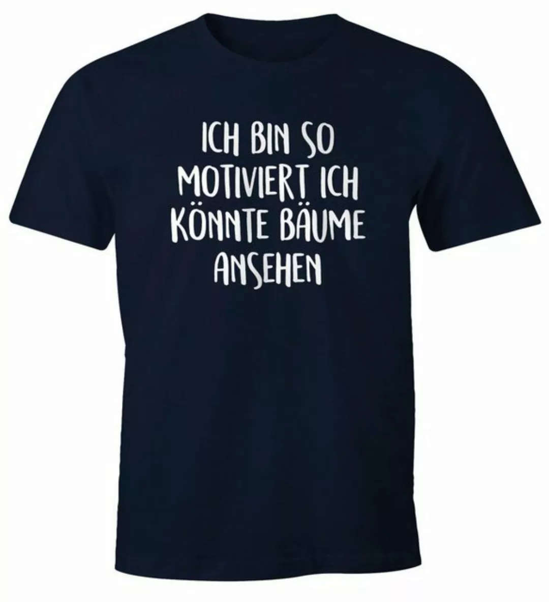 MoonWorks Print-Shirt Herren T-Shirt Spruch lustig Ich bin so motiviert ich günstig online kaufen