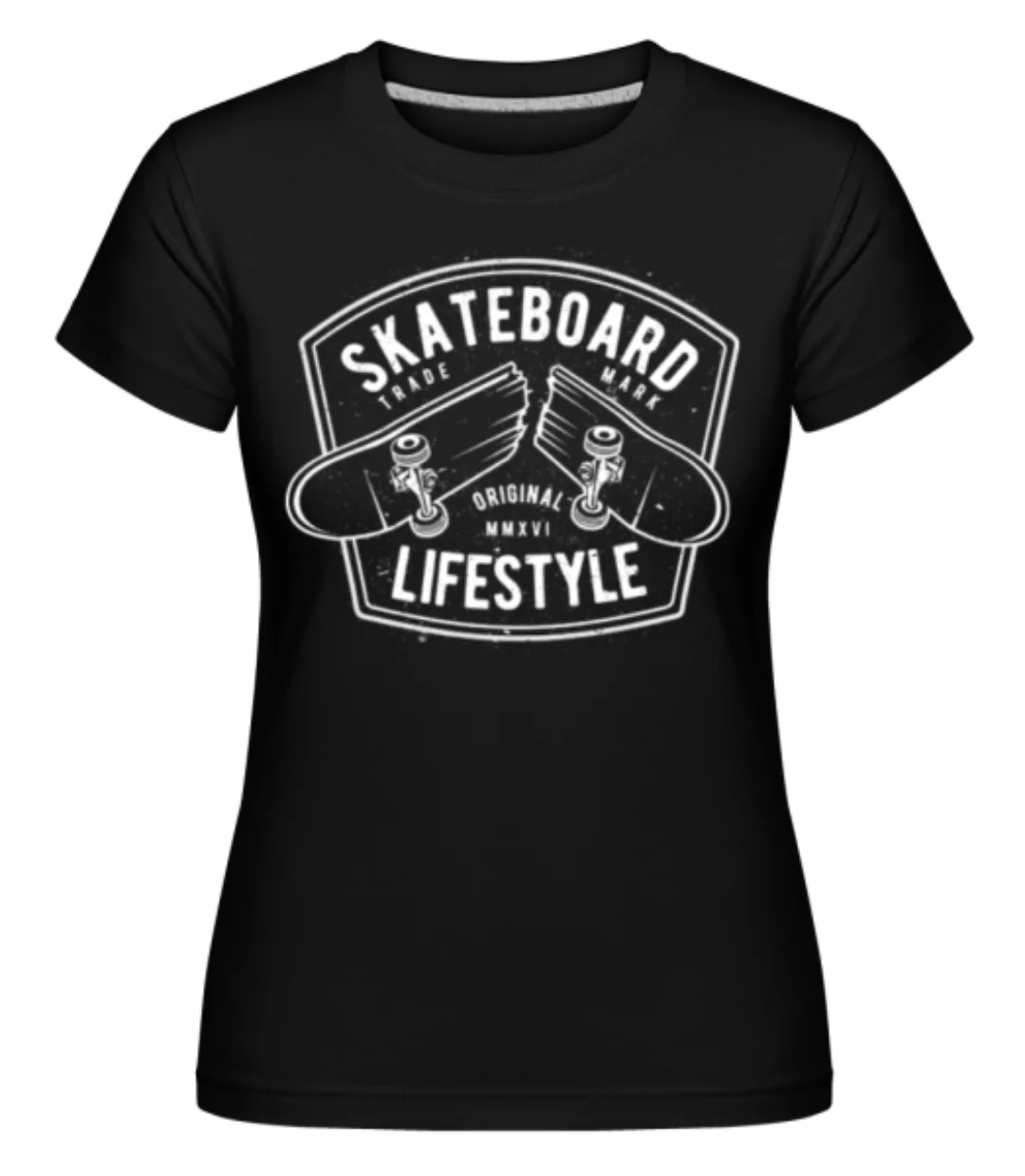 Skateboard Lifestyle · Shirtinator Frauen T-Shirt günstig online kaufen