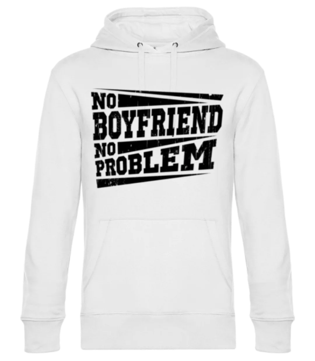 No Boyfriend No Problem · Unisex Premium Hoodie günstig online kaufen