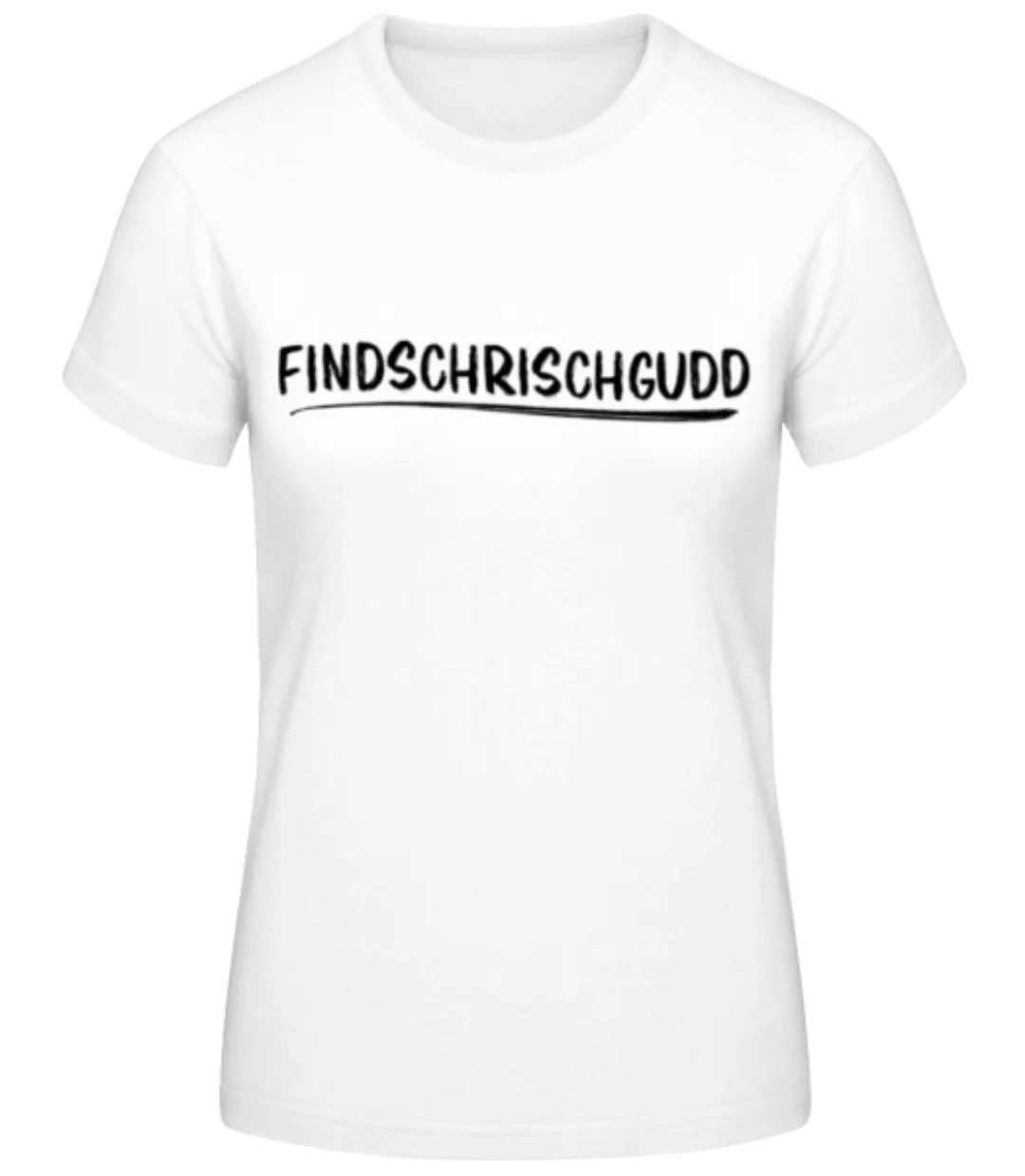 Findschrischgudd · Frauen Basic T-Shirt günstig online kaufen