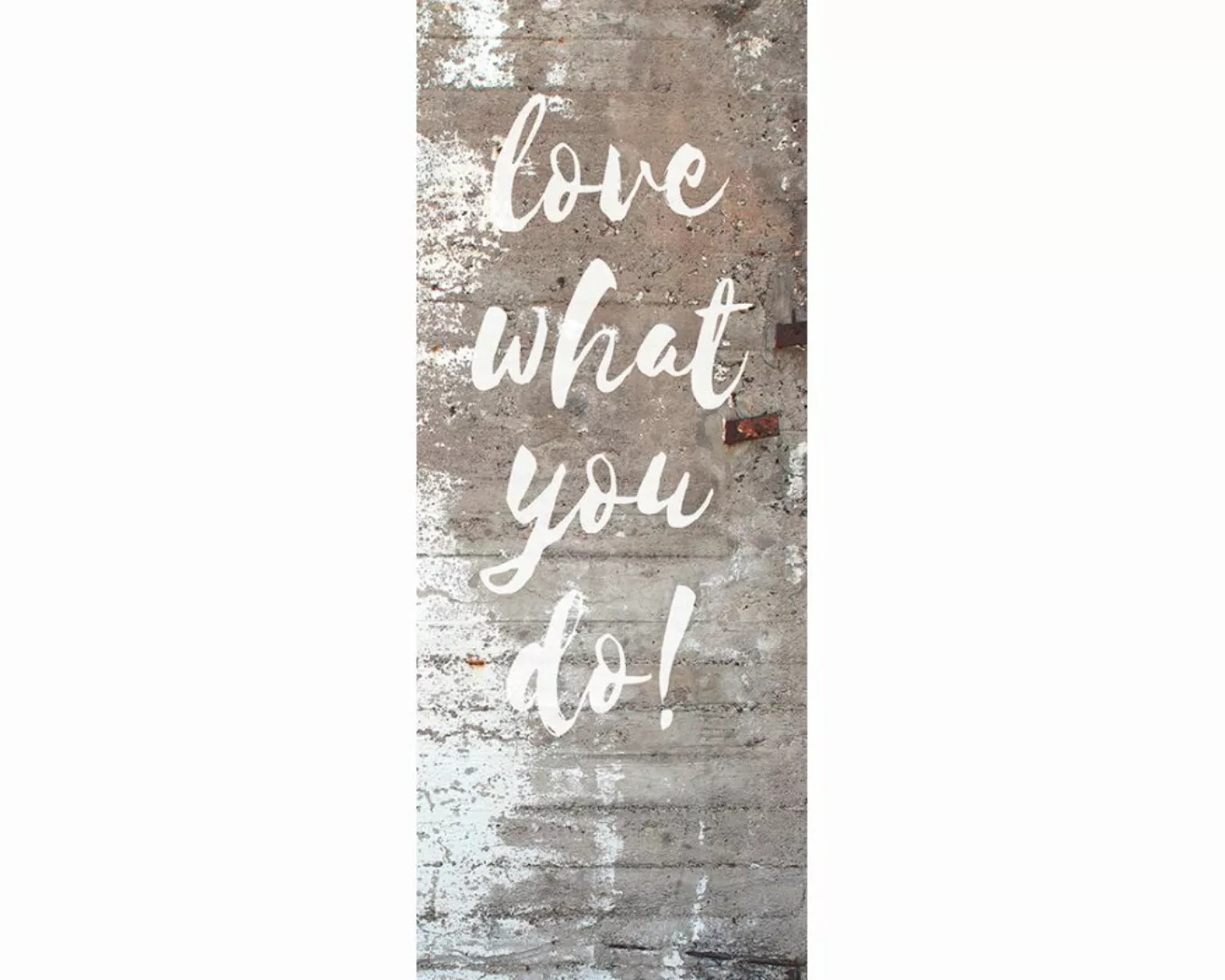 Dekopanel "Love what  do" 1,00x2,50 m / Glattvlies Perlmutt günstig online kaufen