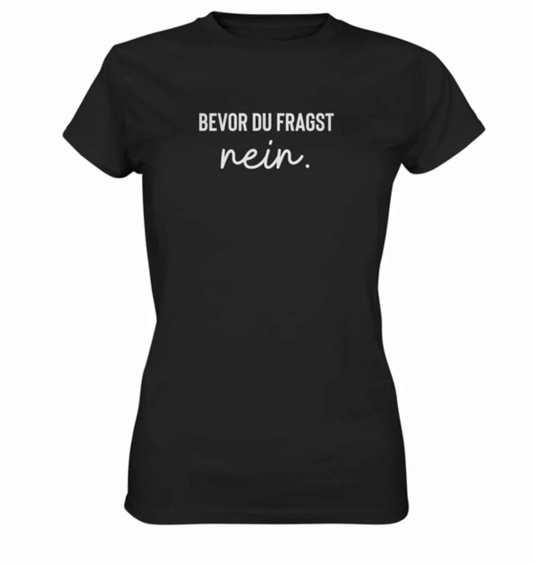 RABUMSEL T-Shirt "Bevor du fragst nein" - Frauen T-Shirt Bedruckt in Deutsc günstig online kaufen