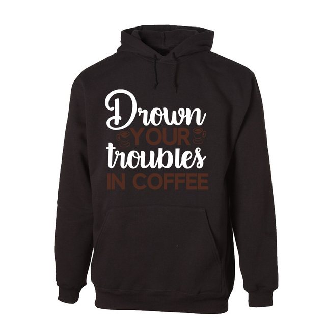 G-graphics Hoodie Drown your troubles in Coffee Unisex mit trendigem Frontp günstig online kaufen