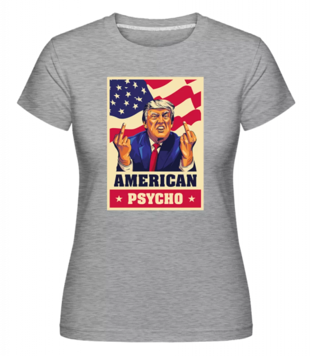 American Psycho 2 · Shirtinator Frauen T-Shirt günstig online kaufen