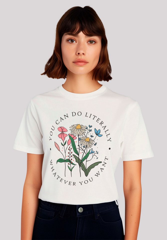 F4NT4STIC T-Shirt Blumen you can to literally whatever you want Premium Qua günstig online kaufen