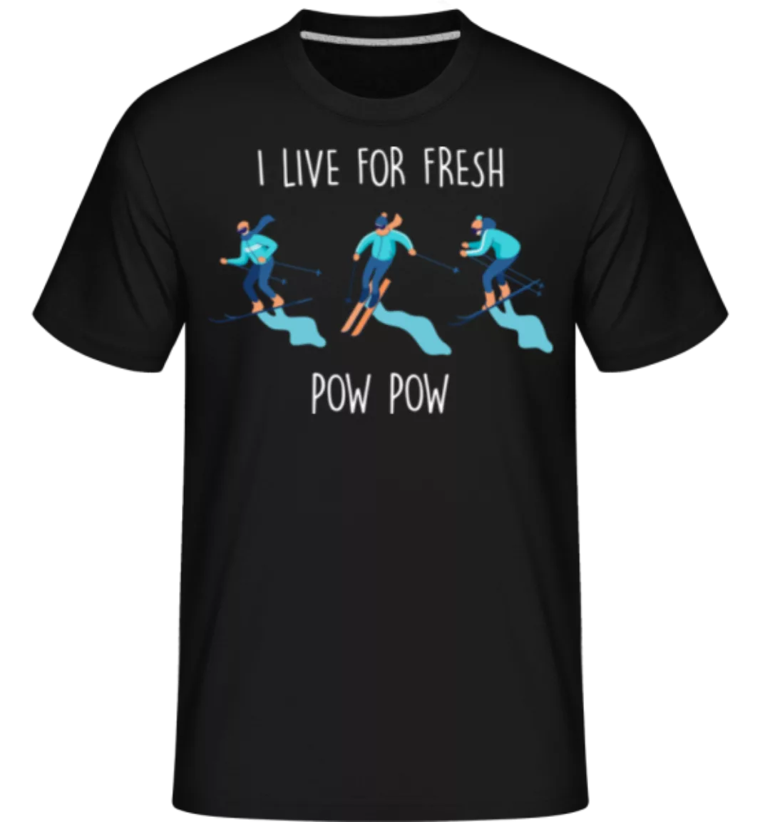 I Live For Fresh Pow · Shirtinator Männer T-Shirt günstig online kaufen