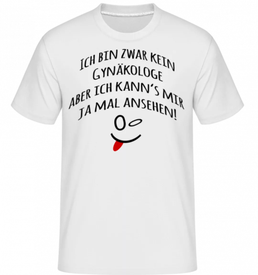 Ich Bin Kein Gynäkologe · Shirtinator Männer T-Shirt günstig online kaufen