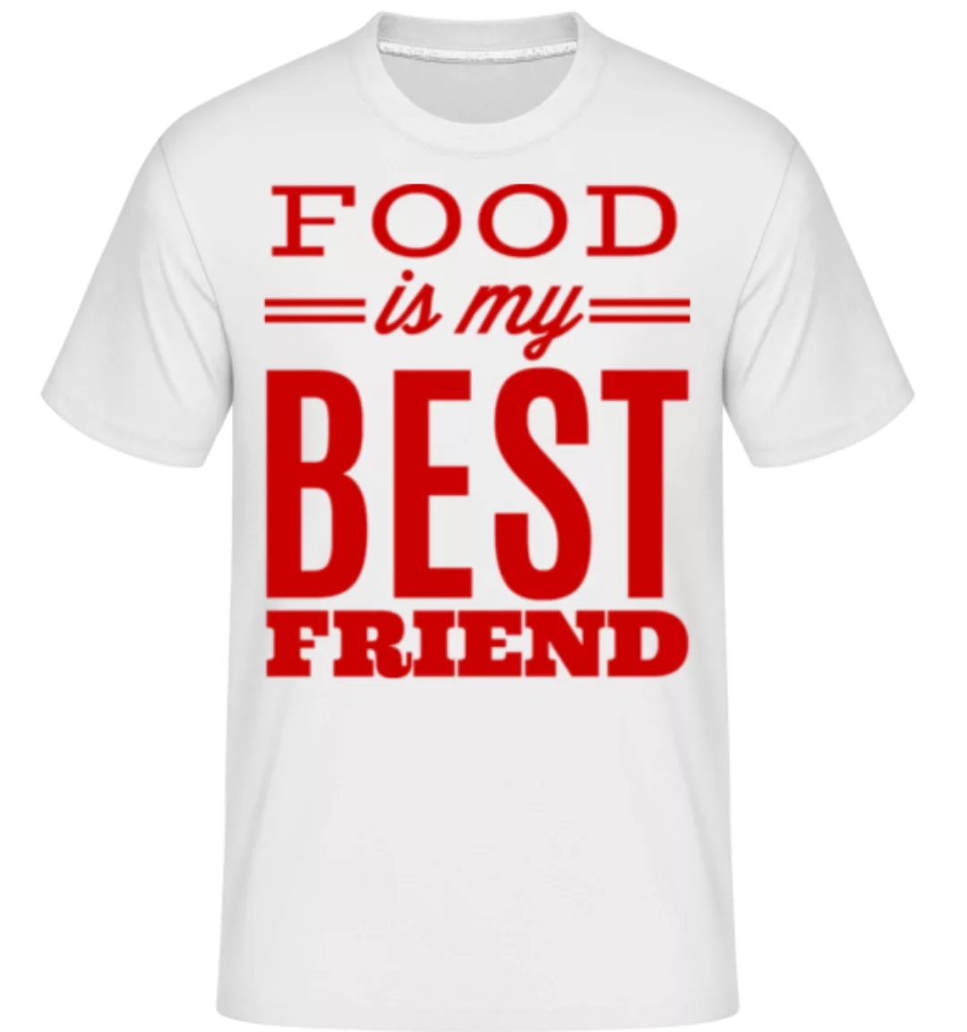 Food Is My Best Friend · Shirtinator Männer T-Shirt günstig online kaufen