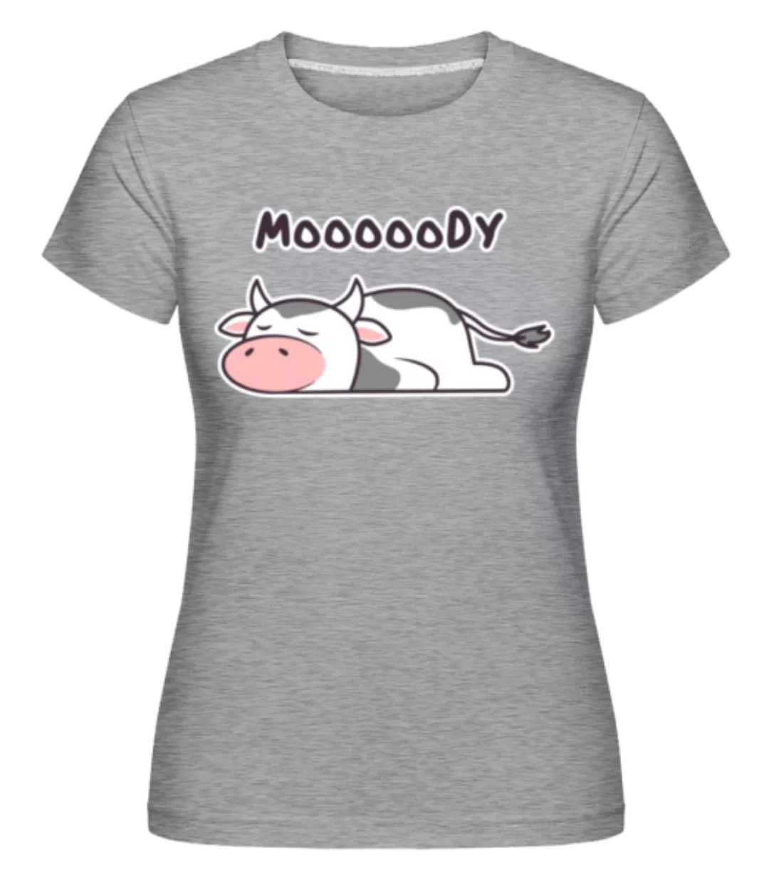 Moooody · Shirtinator Frauen T-Shirt günstig online kaufen
