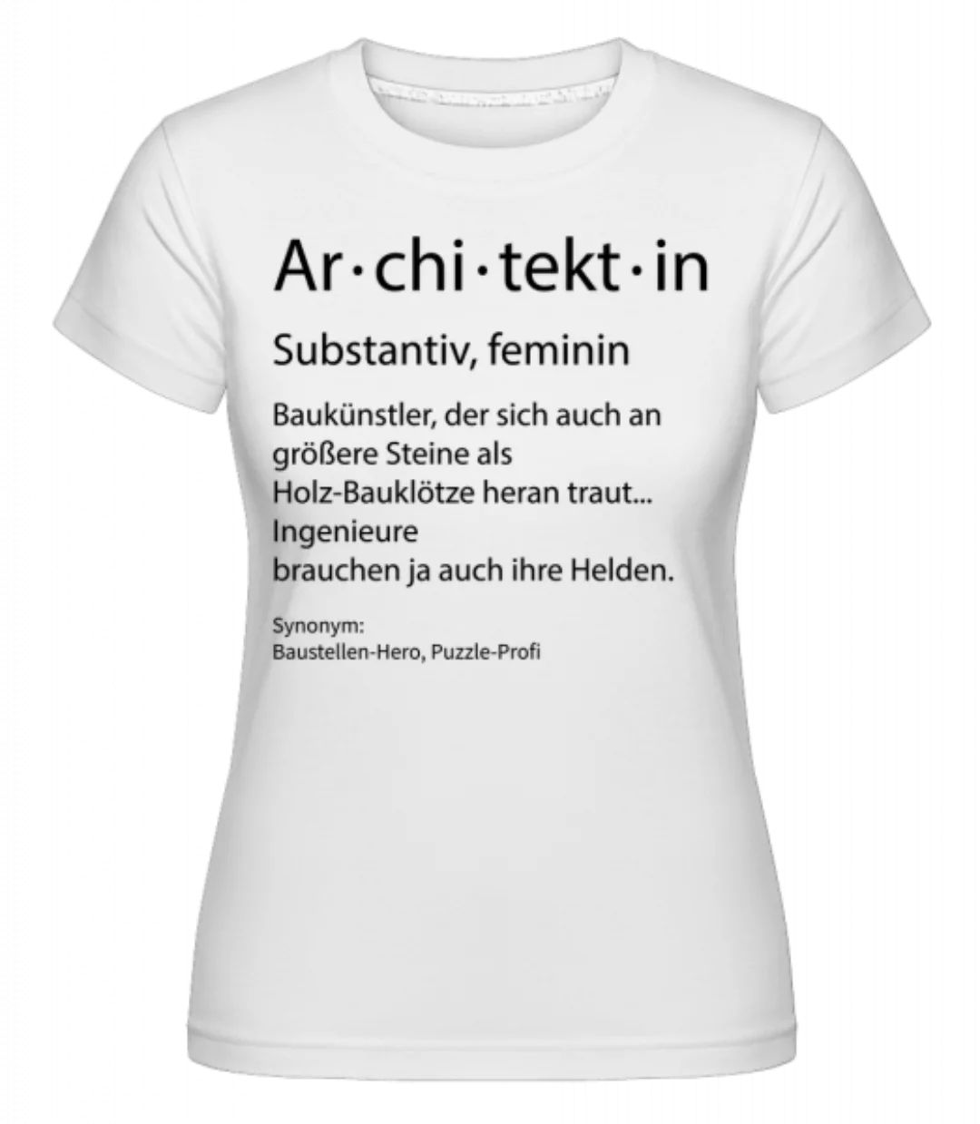 Architektin Quatsch Duden · Shirtinator Frauen T-Shirt günstig online kaufen