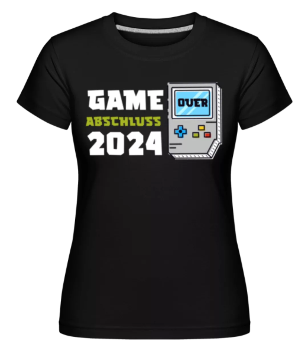 Game Over Abschluss 2024 · Shirtinator Frauen T-Shirt günstig online kaufen