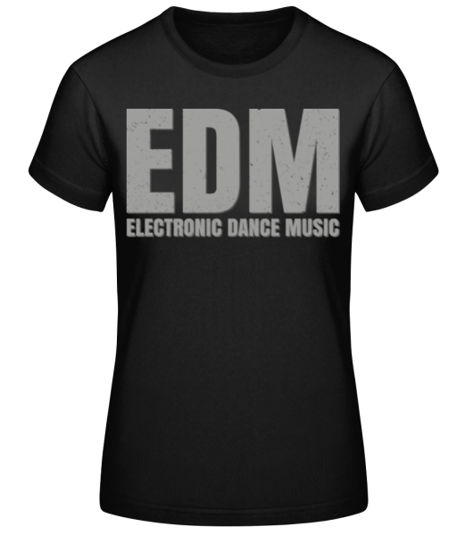 EDM Electronic Dance Music · Frauen Basic T-Shirt günstig online kaufen