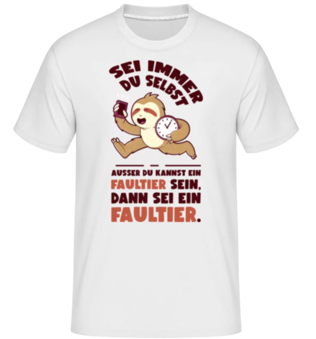 Dann Sei Ein Faultier · Shirtinator Männer T-Shirt günstig online kaufen