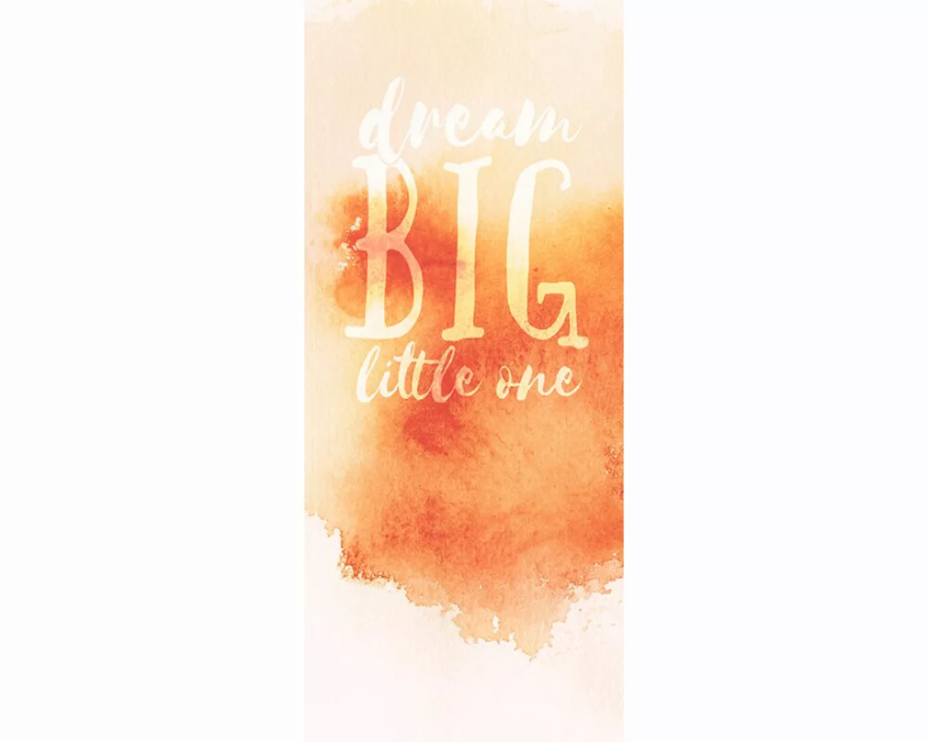 Trtapete "Dream big" 0,91x2,11 m / selbstklebende Folie günstig online kaufen