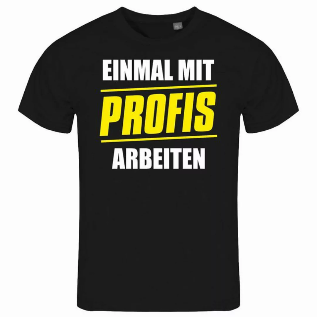 deinshirt Print-Shirt Herren T-Shirt Einmal mit Profis arbeiten Funshirt mi günstig online kaufen