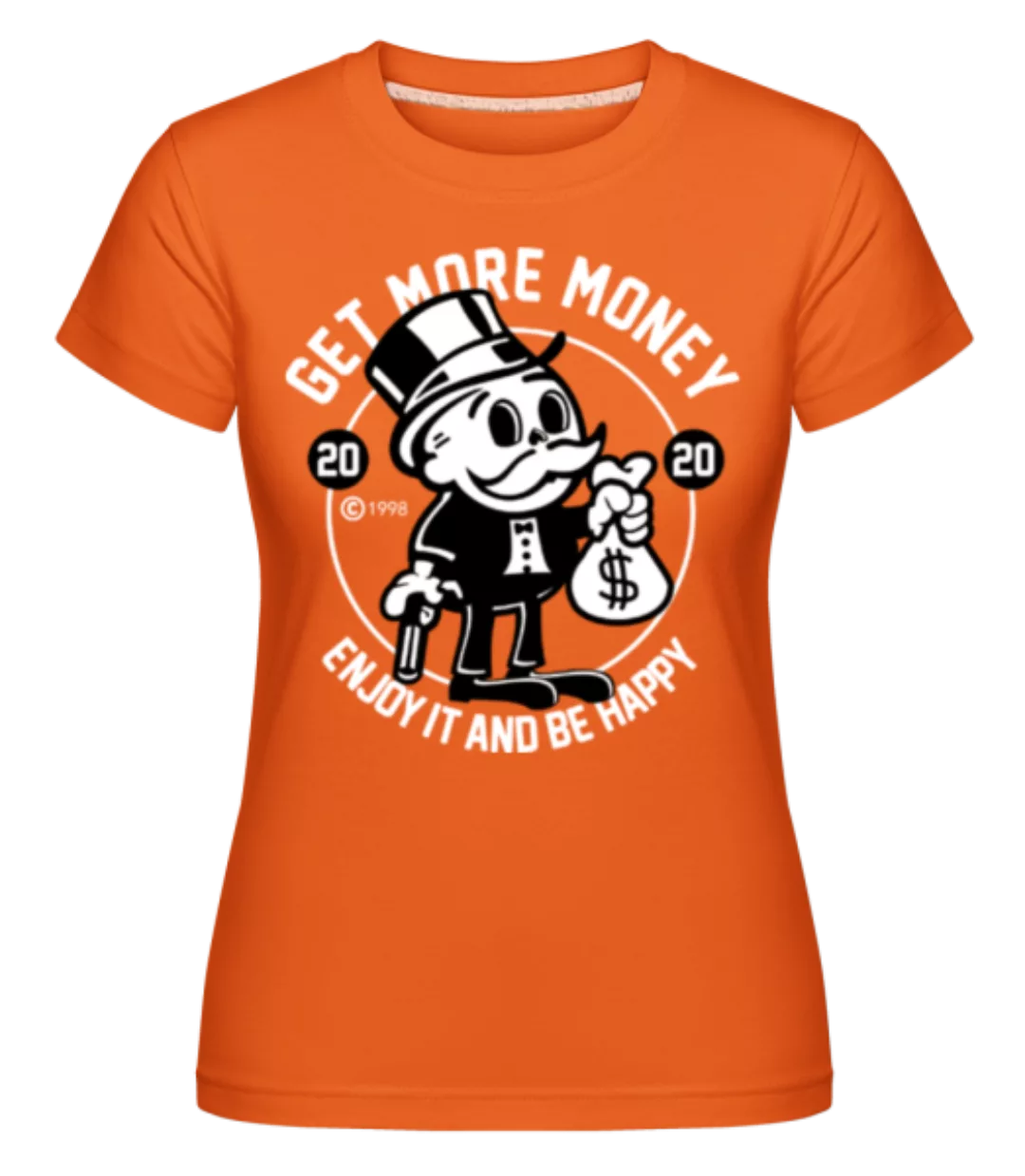 Get Money · Shirtinator Frauen T-Shirt günstig online kaufen