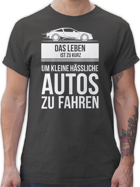 Shirtracer T-Shirt das leben ist zu kurz um kleine hässliche autos zu fahre günstig online kaufen