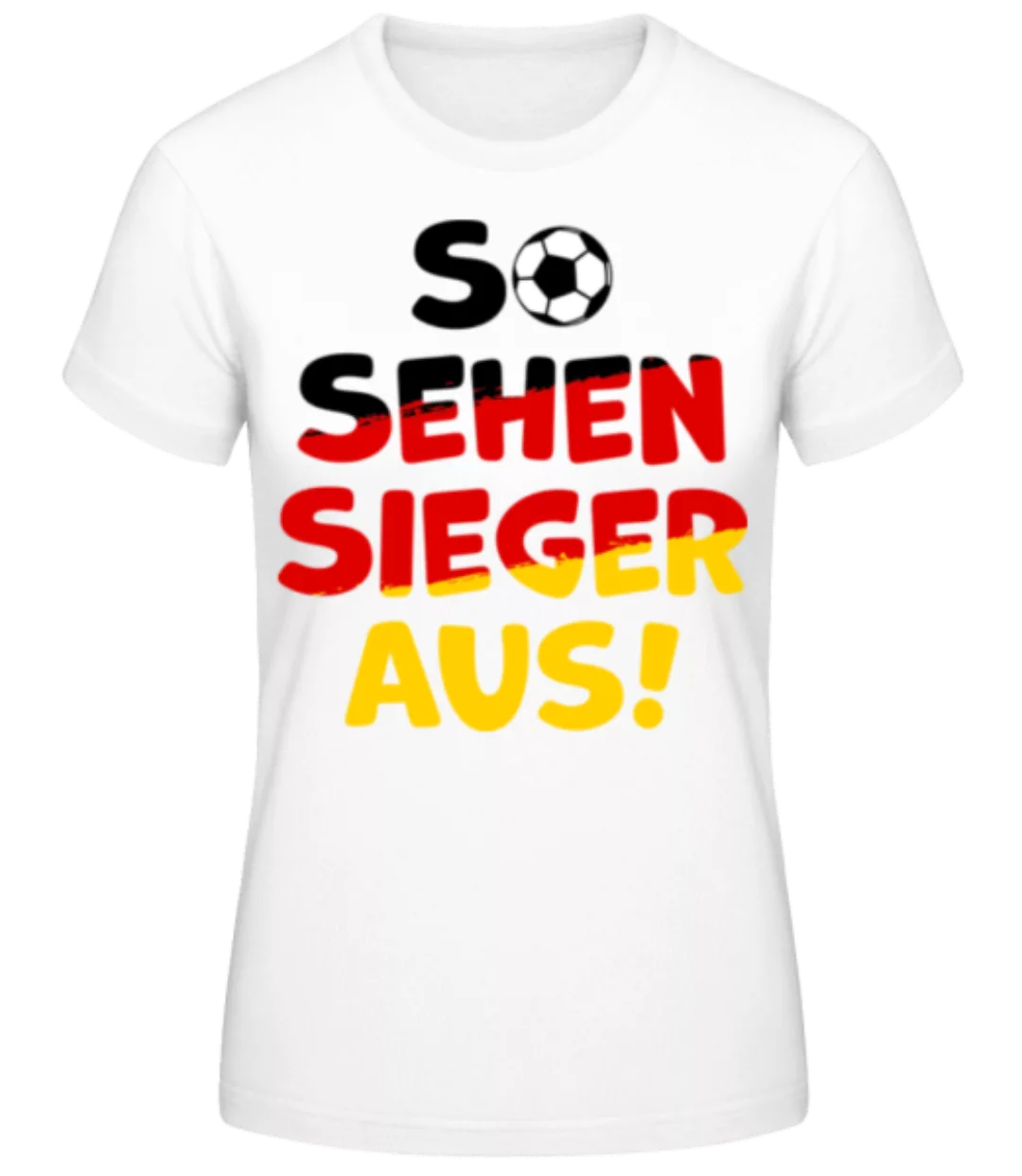 So Sehen Sieger Aus · Frauen Basic T-Shirt günstig online kaufen