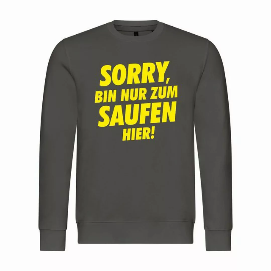 deinshirt Rundhalspullover Herren Pullover Sorry bin nur zum saufen hier Mi günstig online kaufen