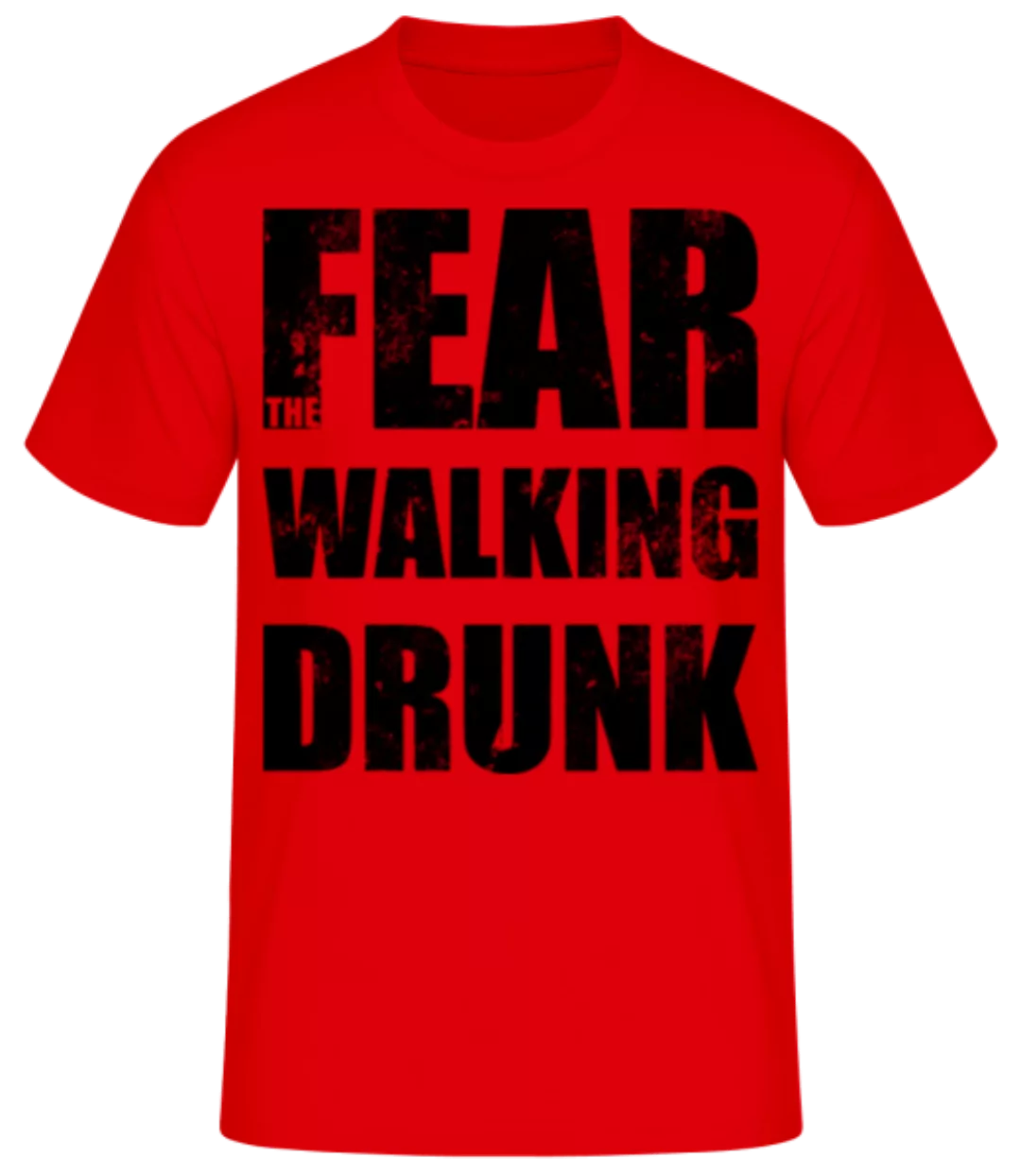 Fear Walking Drunk · Männer Basic T-Shirt günstig online kaufen