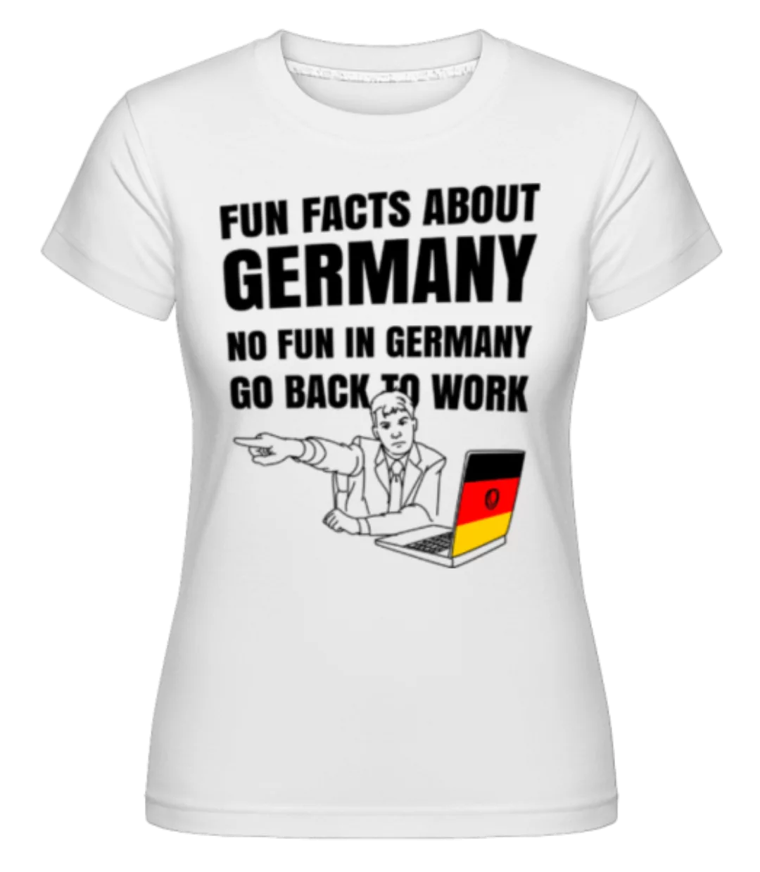Fun Facts Germany · Shirtinator Frauen T-Shirt günstig online kaufen