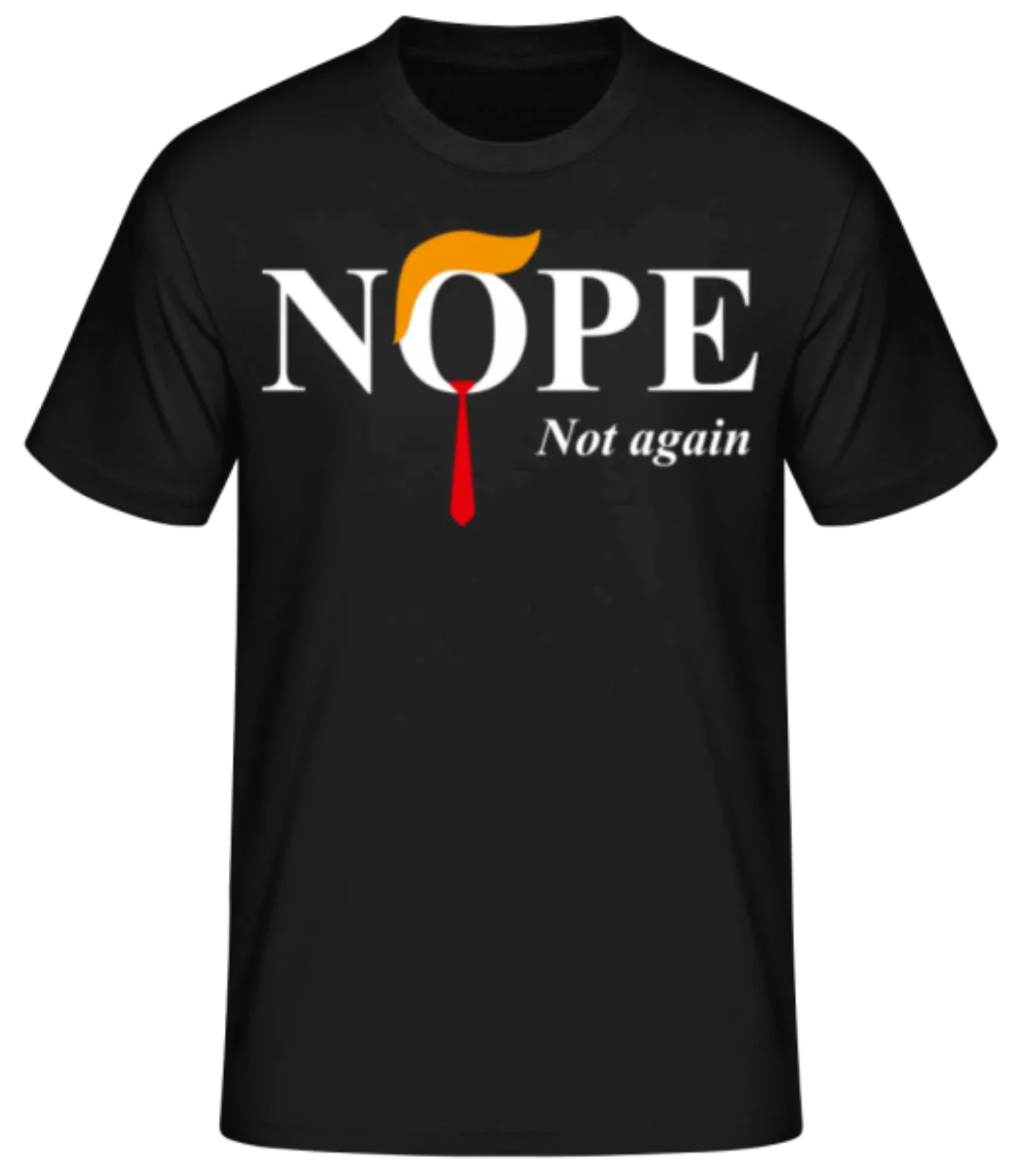 Trump Nope Not Again · Männer Basic T-Shirt günstig online kaufen