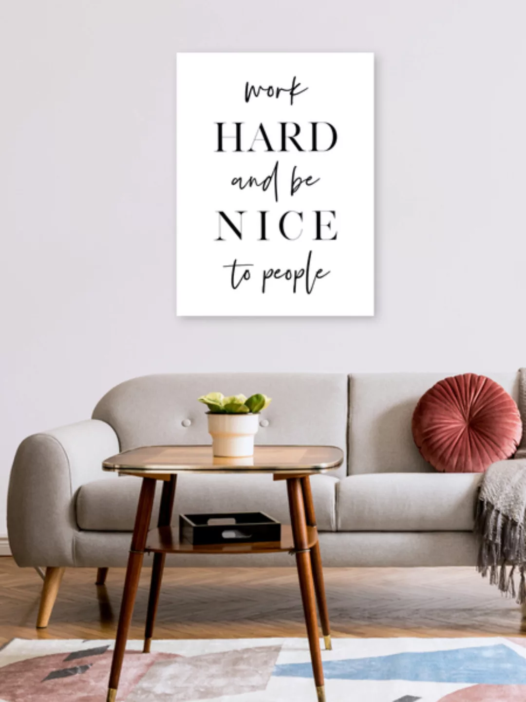 Poster / Leinwandbild - Work Hard And Be Nice günstig online kaufen