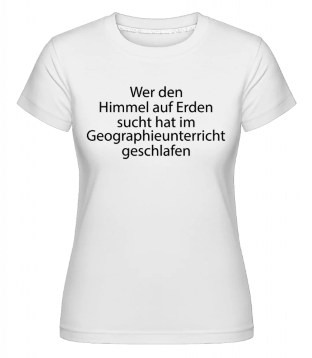 Im Geographieunterricht Geschlafen · Shirtinator Frauen T-Shirt günstig online kaufen