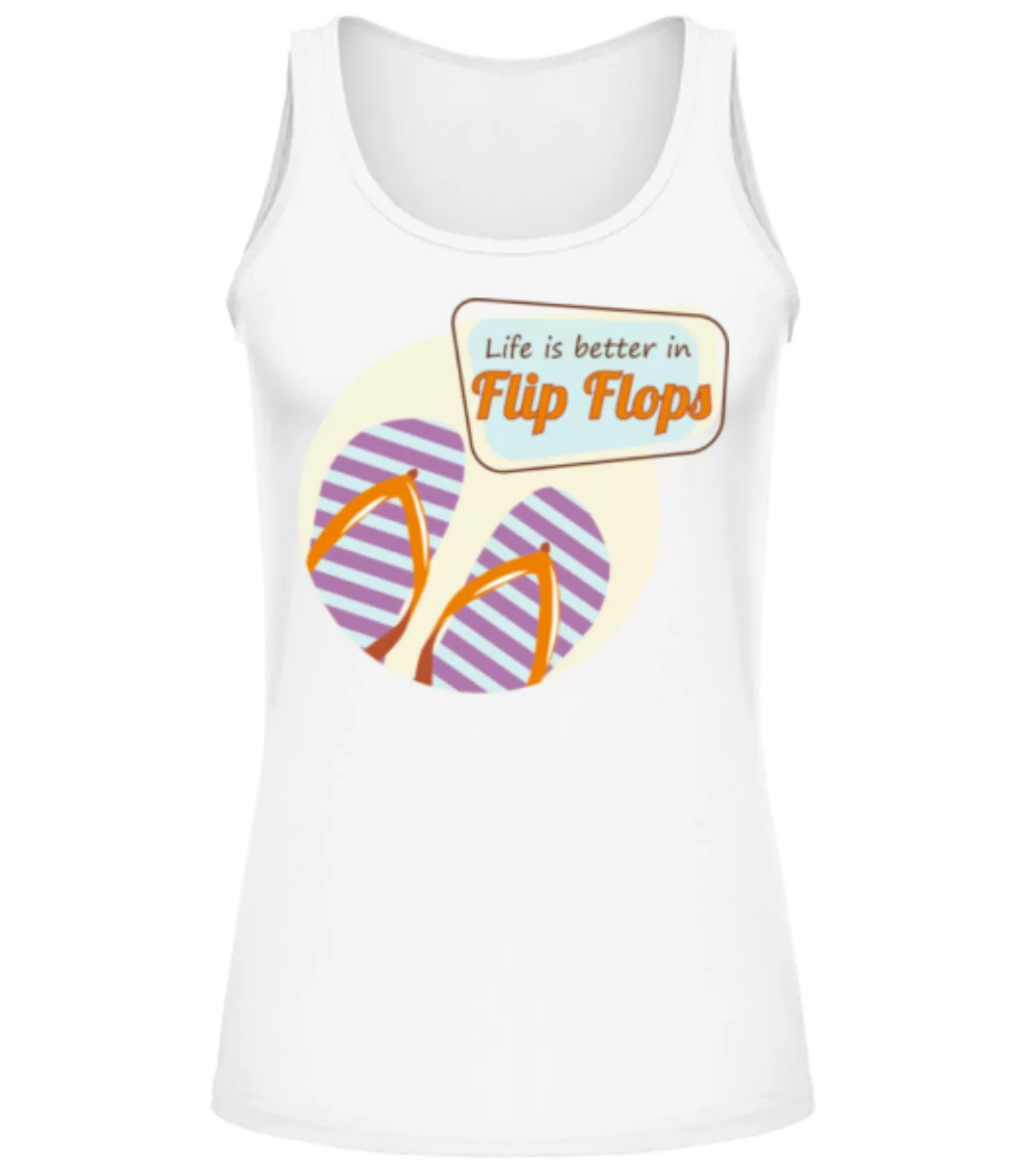 Life Better Flip Flops · Frauen Tank Top günstig online kaufen