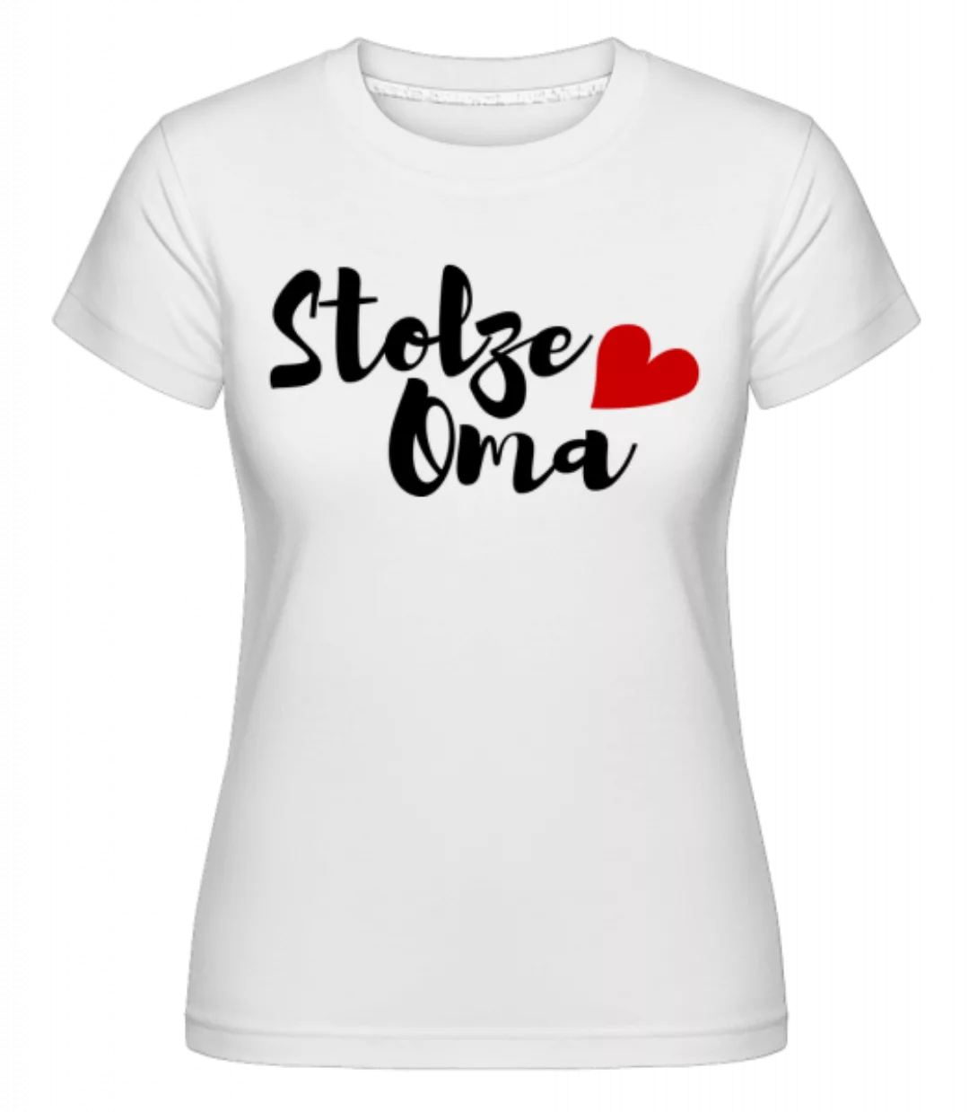 Stolze Oma · Shirtinator Frauen T-Shirt günstig online kaufen