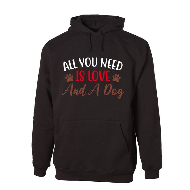 G-graphics Hoodie All you need is love and a dog Unisex mit Spruch / Sprüch günstig online kaufen