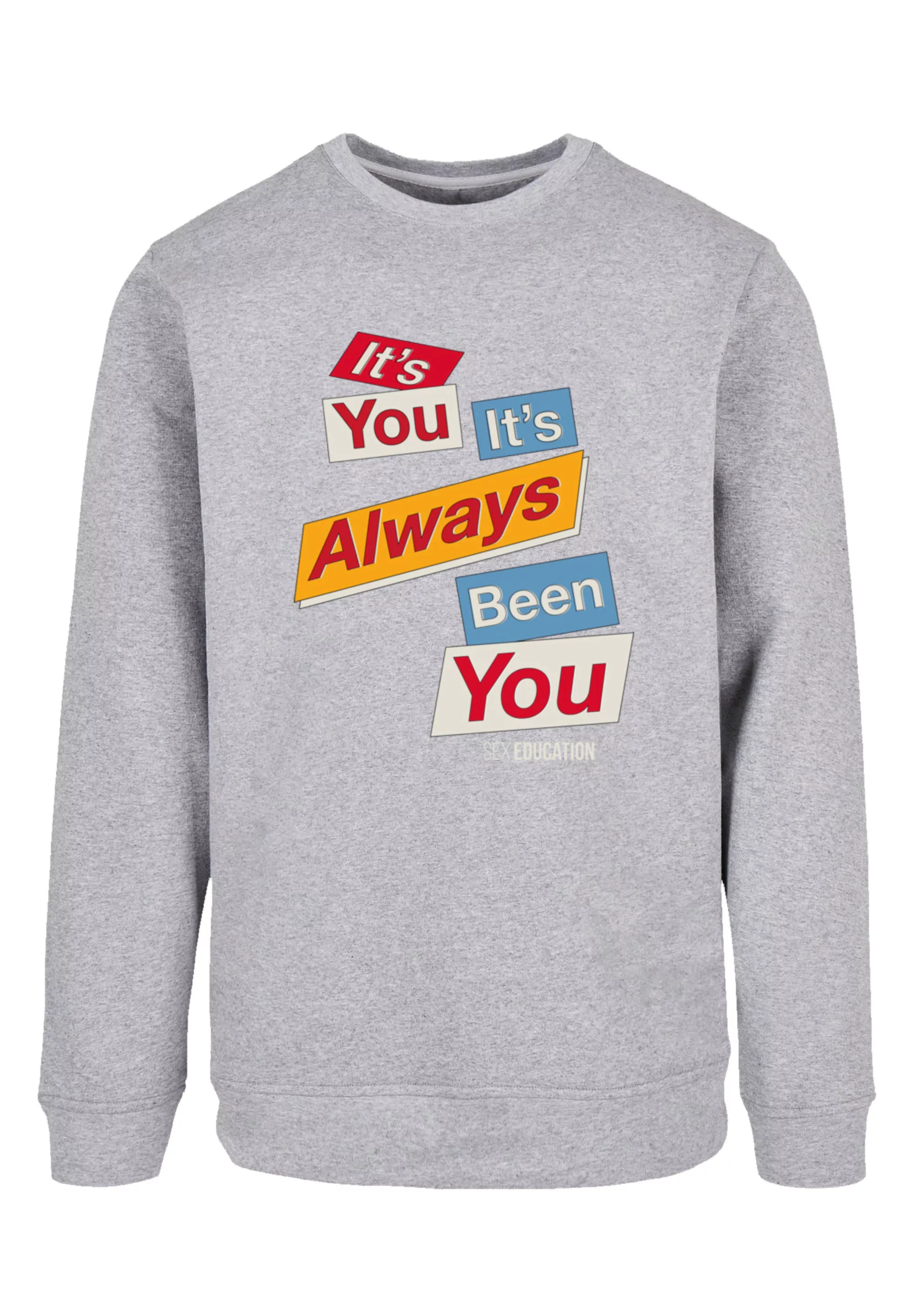 F4NT4STIC Sweatshirt "Sex Education It Always Been You Netflix TV Series", günstig online kaufen