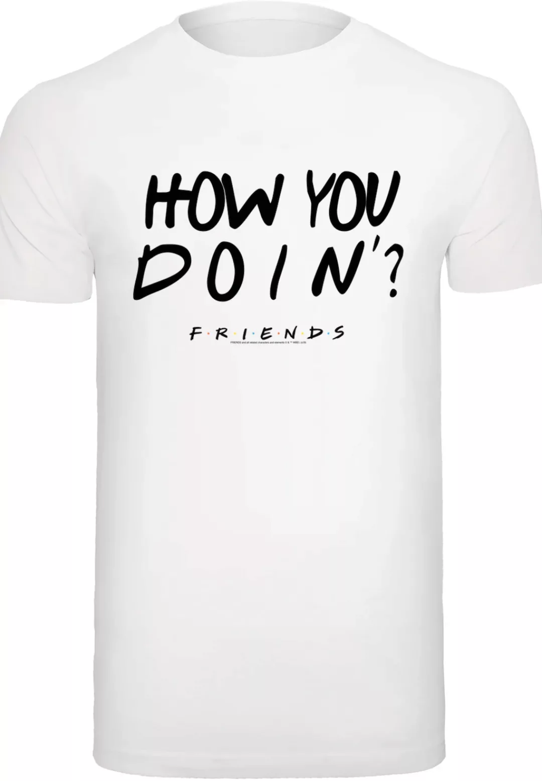 F4NT4STIC T-Shirt "FRIENDS TV Serie How You Doin? WHT", Print günstig online kaufen