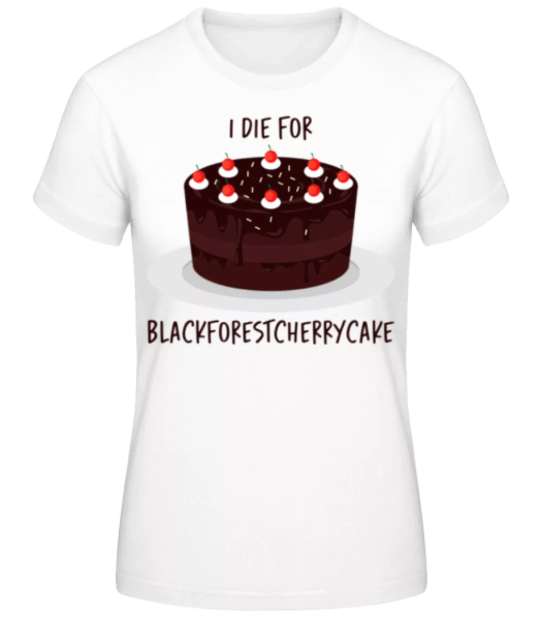 Blackforestcherrycake · Frauen Basic T-Shirt günstig online kaufen