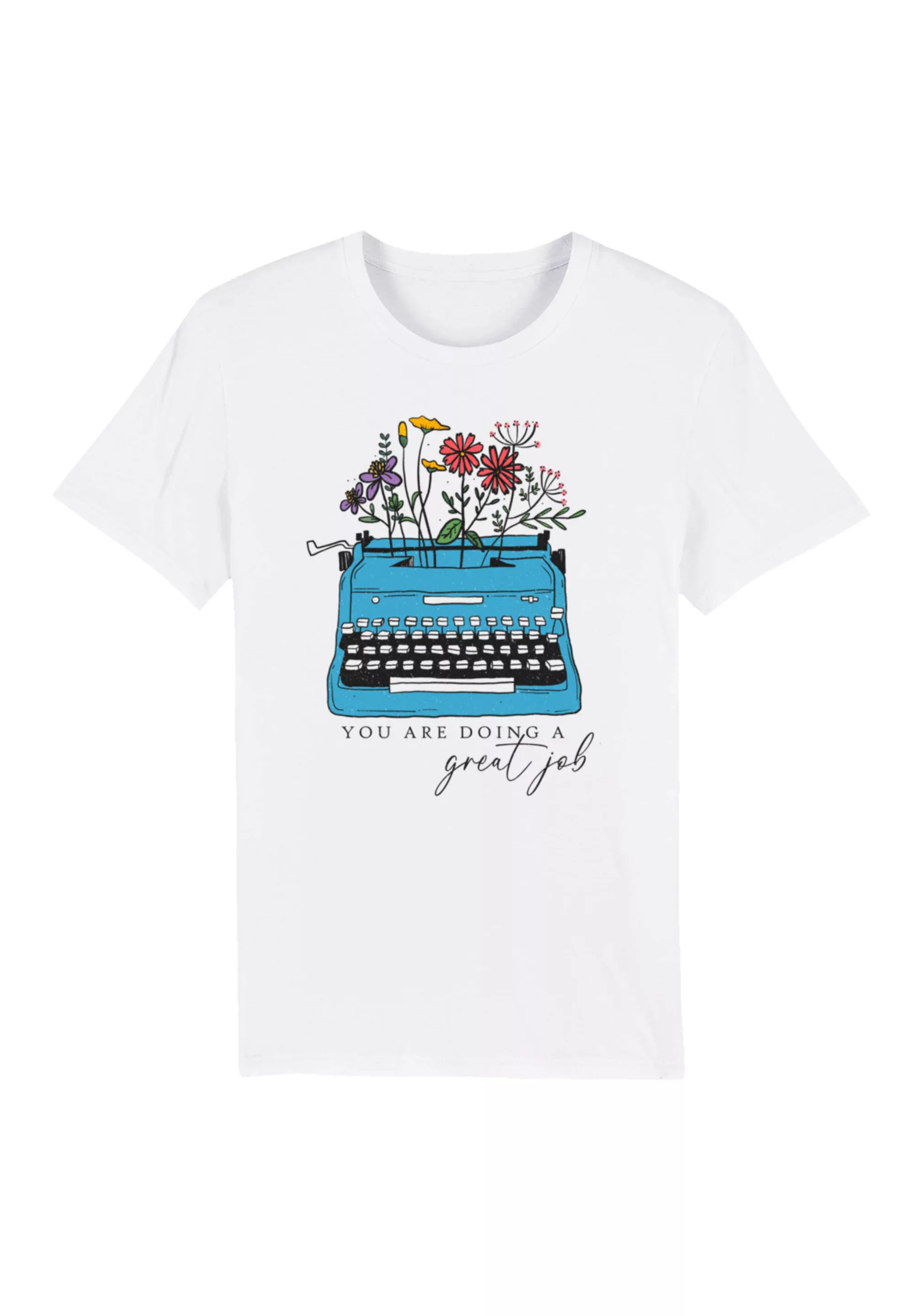 F4NT4STIC T-Shirt "Blumen you are doing a great job retro typewriter", Prem günstig online kaufen